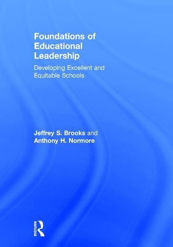 Cover image for Foundations of Educational Leadership: Developing Excellent and Equitable Schools