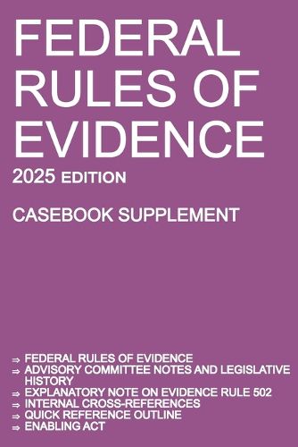 Cover image for Federal Rules of Evidence; 2025 Edition (Casebook Supplement)