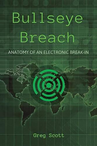 Cover image for Bullseye Breach: Anatomy of an Electronic Break-In