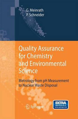 Cover image for Quality Assurance for Chemistry and Environmental Science: Metrology from pH Measurement to Nuclear Waste Disposal