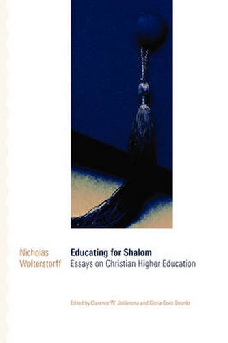 Cover image for Educating for Shalom: Essays on Christian Higher Education