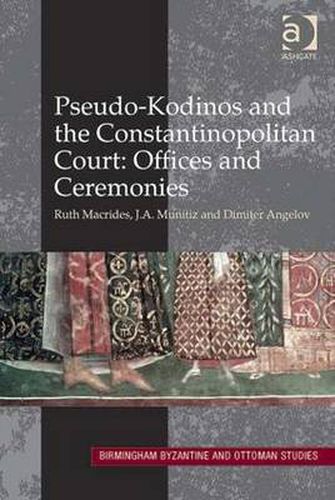 Cover image for Pseudo-Kodinos and the Constantinopolitan Court: Offices and Ceremonies