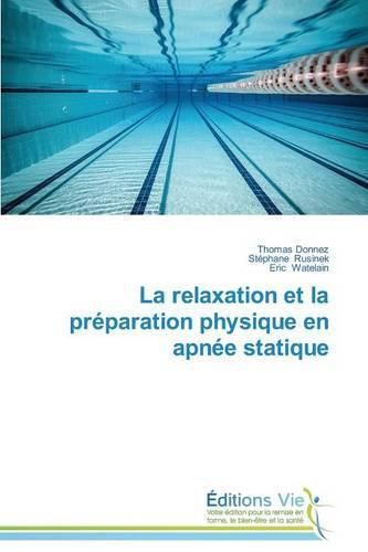 Cover image for La Relaxation Et La Preparation Physique En Apnee Statique