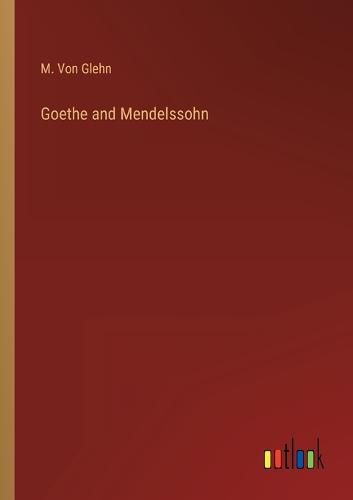 Cover image for Goethe and Mendelssohn