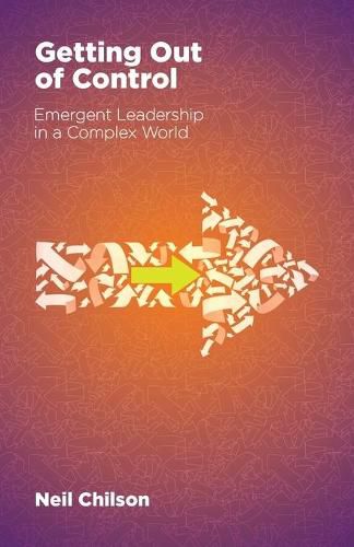 Cover image for Getting Out Of Control: Emergent Leadership in a Complex World