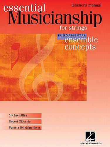 Essential Musicianship for Strings - Ensemble Concepts: Fundamental Level - Teacher's Manual