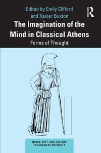 Cover image for The Imagination of the Mind in Classical Athens