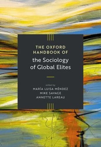 Cover image for The Oxford Handbook of the Sociology of Global Elites