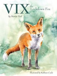 Cover image for Vix, the Lockdown Fox