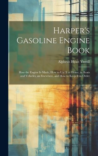 Cover image for Harper's Gasoline Engine Book