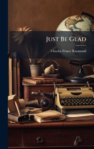 Cover image for Just Be Glad