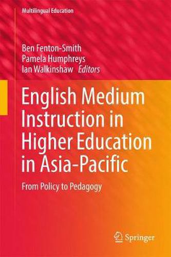 Cover image for English Medium Instruction in Higher Education in Asia-Pacific: From Policy to Pedagogy