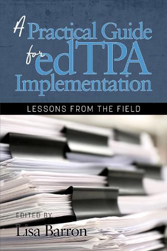 Cover image for A Practical Guide for edTPA Implementation: Lessons From the Field