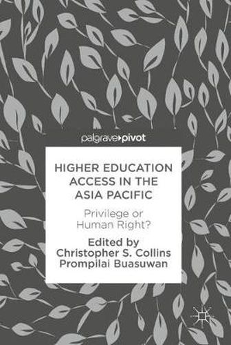 Cover image for Higher Education Access in the Asia Pacific: Privilege or Human Right?