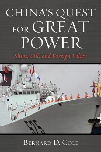 Cover image for China's Quest for Great Power: Ships, Oil, and Foreign Policy