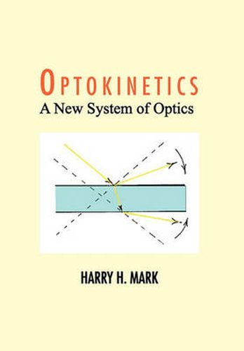 Optokinetics: A New System of Optics