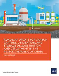 Cover image for Road Map Update for Carbon Capture, Utilization, and Storage Demonstration and Deployment in the People's Republic of China