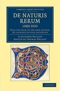 Cover image for De naturis rerum, libri duo: With the Poem of the Same Author, De laudibus divinae sapientiae