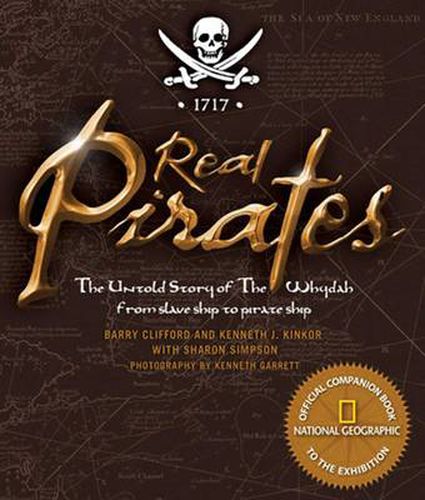 Cover image for Real Pirates: The Untold Story of the Whydah from Slave Ship to Pirate Ship