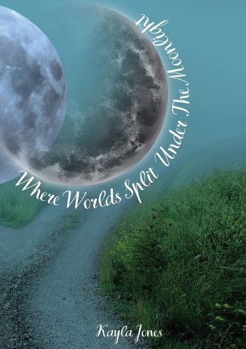 Cover image for Where Worlds Split Under the Moonlight