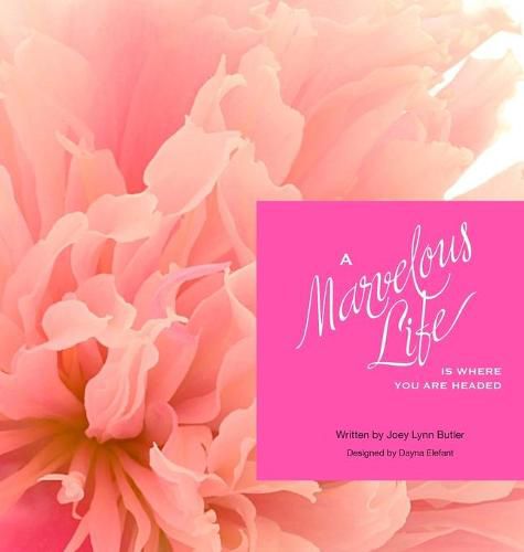 Cover image for A Marvelous Life...Is where you are headed