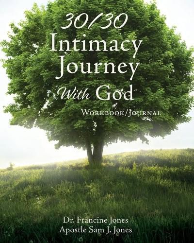 Cover image for 30/30 Intimacy Journey With God Workbook/Journal