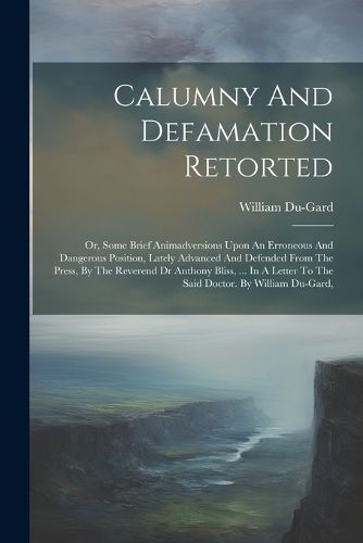 Cover image for Calumny And Defamation Retorted