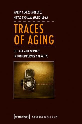 Cover image for Traces of Aging: Old Age and Memory in Contemporary Narrative