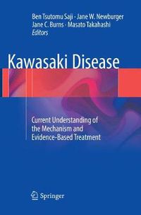 Cover image for Kawasaki Disease: Current Understanding of the Mechanism and Evidence-Based Treatment