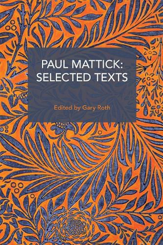 Cover image for Paul Mattick: Selected Texts