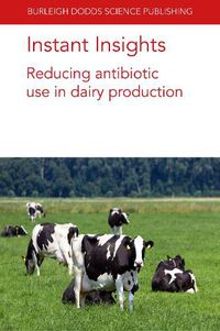 Cover image for Instant Insights: Reducing Antibiotic Use in Dairy Production