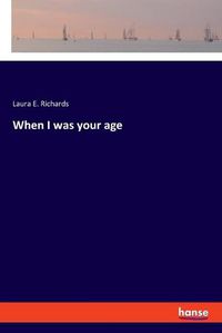 Cover image for When I was your age
