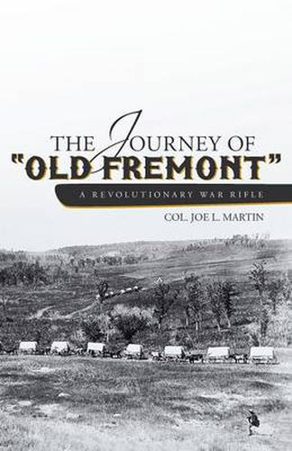 Cover image for The Journey of Old Fremont, a Revolutionary War Rifle