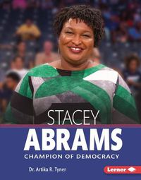 Cover image for Stacey Abrams: Champion of Democracy