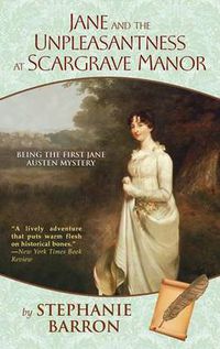 Cover image for Jane and the Unpleasantness at Scargrave Manor: Being the First Jane Austen Mystery