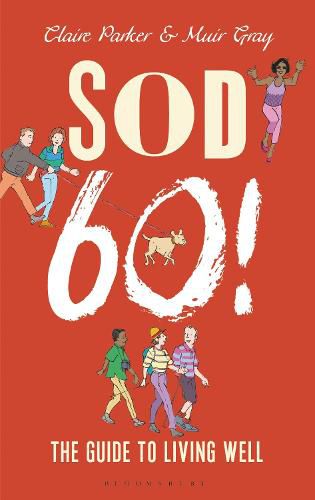 Cover image for Sod Sixty!: The Guide to Living Well