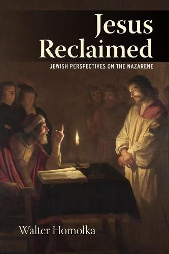 Cover image for Jesus Reclaimed: Jewish Perspectives on the Nazarene