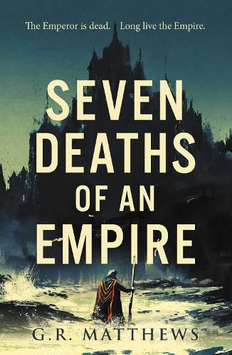 Cover image for Seven Deaths of an Empire