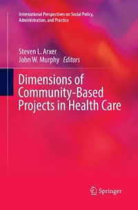 Cover image for Dimensions of Community-Based Projects in Health Care