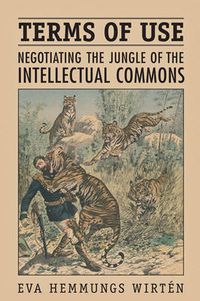 Cover image for Terms of Use: Negotiating the Jungle of the Intellectual Commons