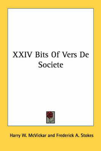Cover image for XXIV Bits of Vers de Societe