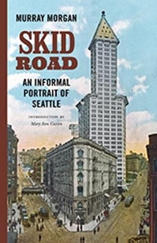 Cover image for Skid Road: An Informal Portrait of Seattle