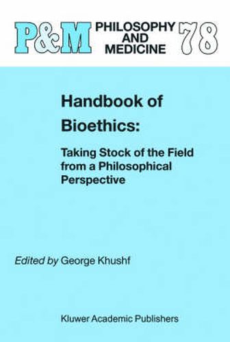 Cover image for Handbook of Bioethics:: Taking Stock of the Field from a Philosophical Perspective