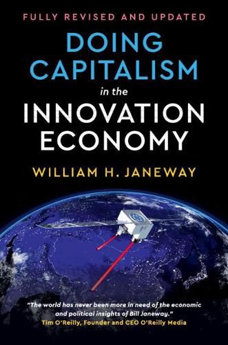 Cover image for Doing Capitalism in the Innovation Economy: Reconfiguring the Three-Player Game between Markets, Speculators and the State