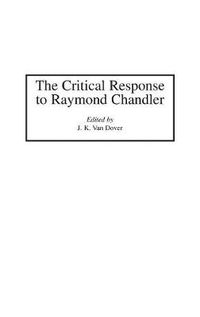 Cover image for The Critical Response to Raymond Chandler