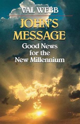 Cover image for John's Message: Good News for the New Millenium