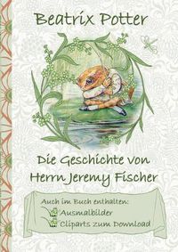 Cover image for Die Geschichte von Herrn Jeremy Fischer (inklusive Ausmalbilder und Cliparts zum Download)