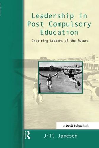 Cover image for Leadership in Post-Compulsory Education: Inspiring Leaders of the Future