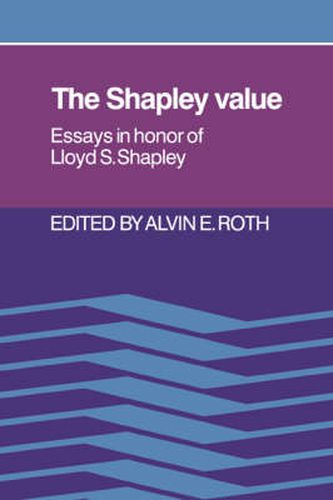 Cover image for The Shapley Value: Essays in Honor of Lloyd S. Shapley