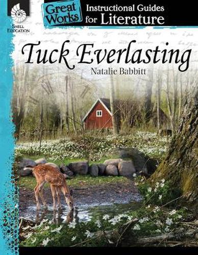 Cover image for Tuck Everlasting: An Instructional Guide for Literature: An Instructional Guide for Literature